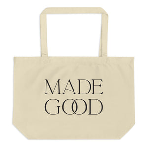 "Made Good" - Large organic tote bag