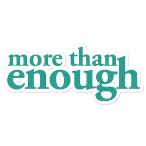 "More then enough" - Green Bubble-free stickers
