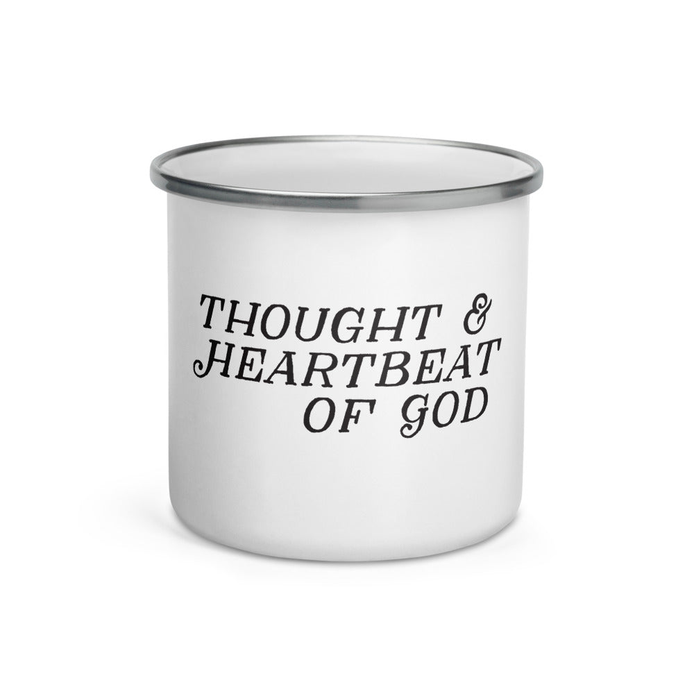 "Thought & Heartbeat of God." - Enamel Mug