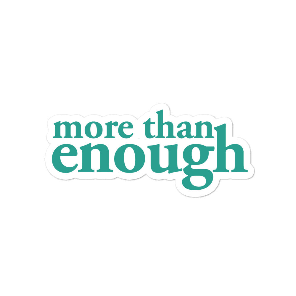 "More then enough" - Green Bubble-free stickers