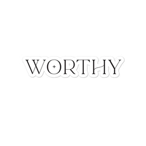 "Worthy" - Bubble-free stickers