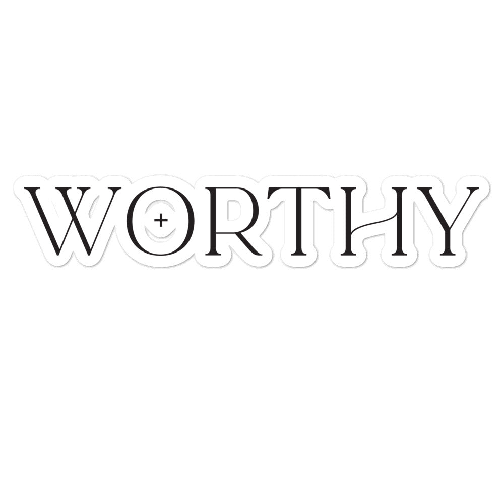 "Worthy" - Bubble-free stickers