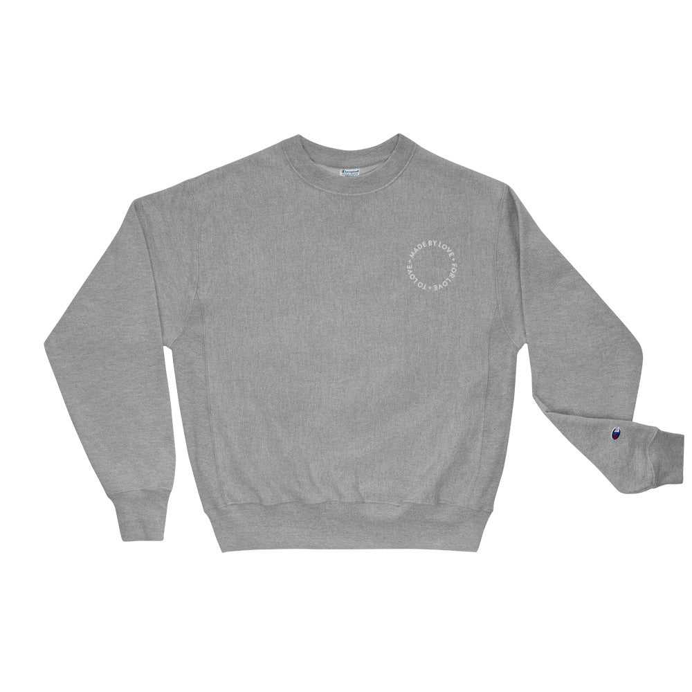 "Made by love" - Embroidered Champion Crewneck Sweatshirt